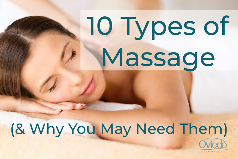 10 Types of Massage (& Why You May Need Them) - Oviedo Chiropractic