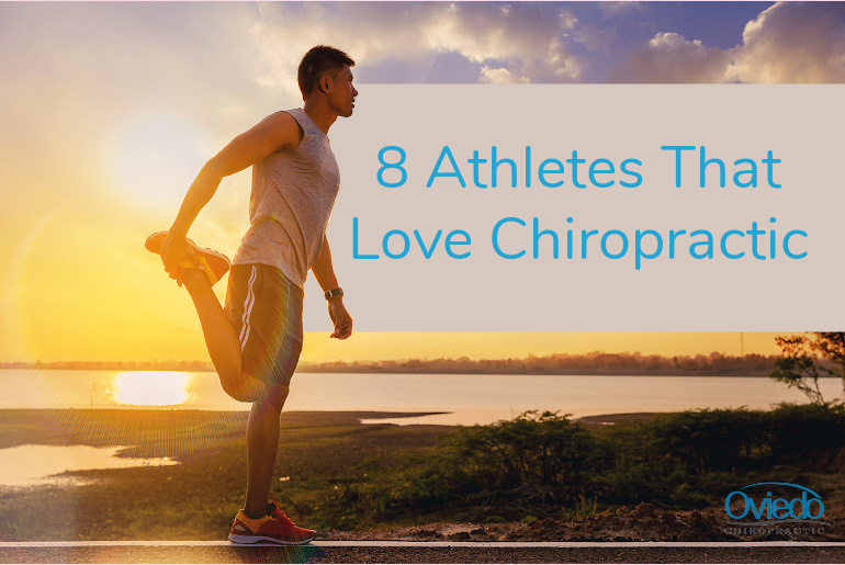 8 Athletes That Love Chiropractic - Oviedo Chiropractic